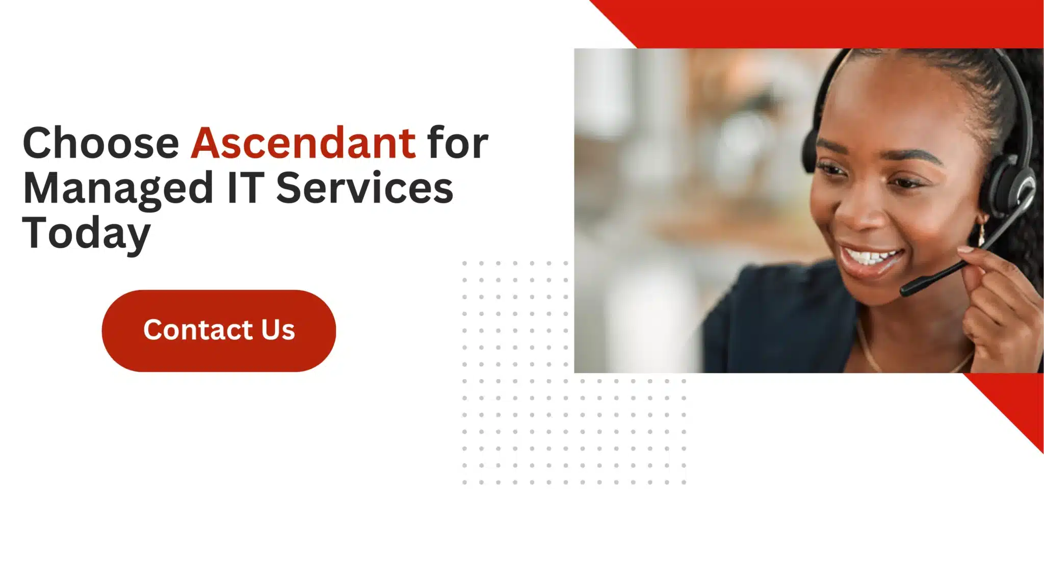 Choose Ascendant for Managed IT Services Today 