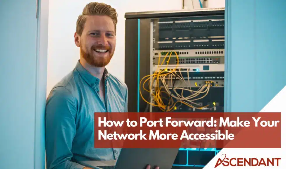 How to Port Forward: Make Your Network More Accessible