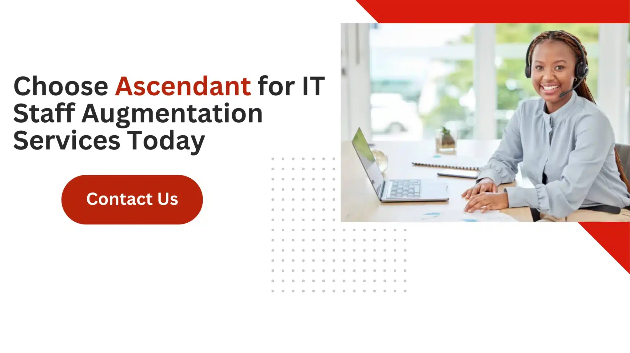 Choose Ascendant for IT Staff Augmentation Services Today 