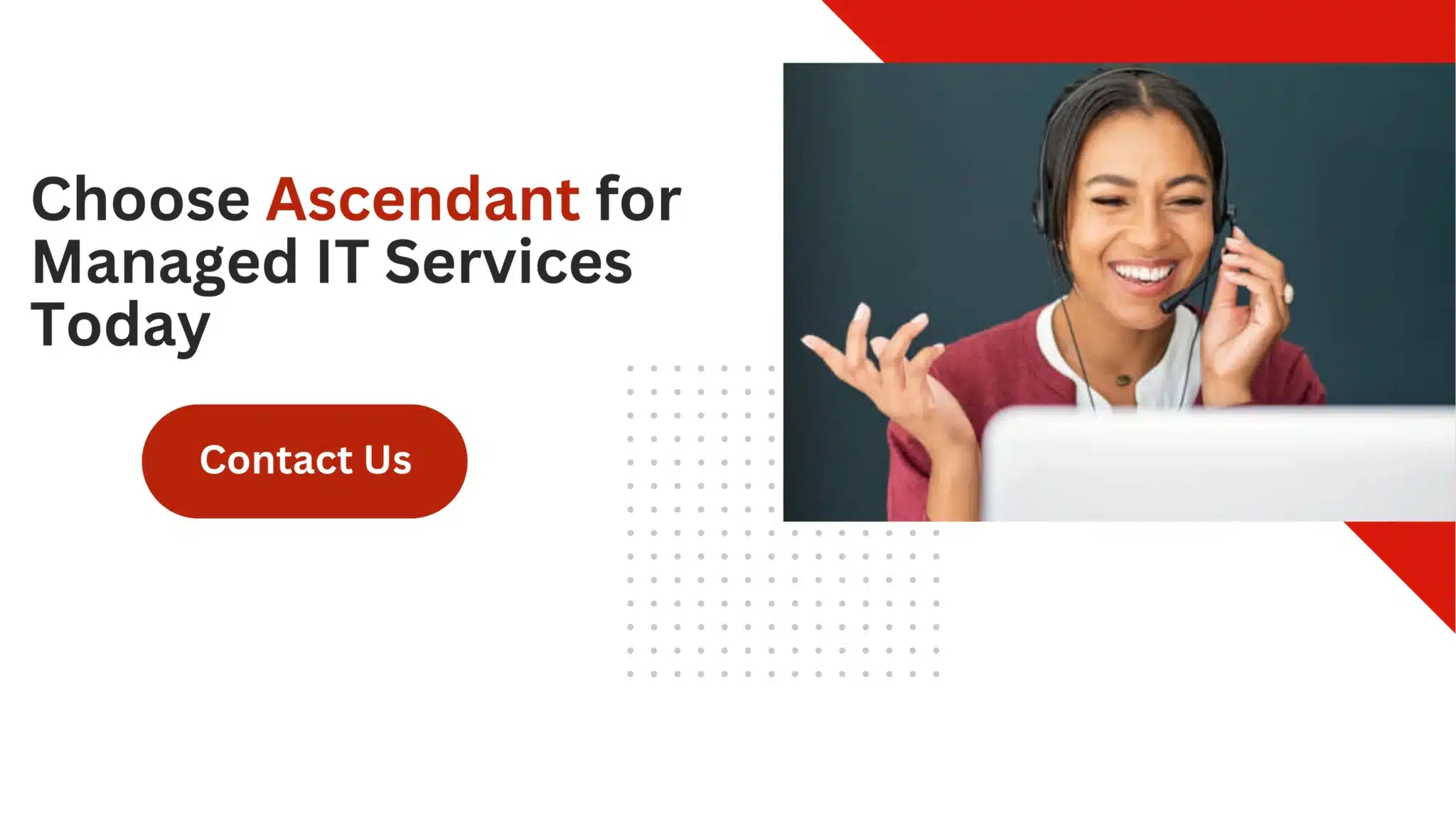 Choose Ascendant for Managed IT Services Today 