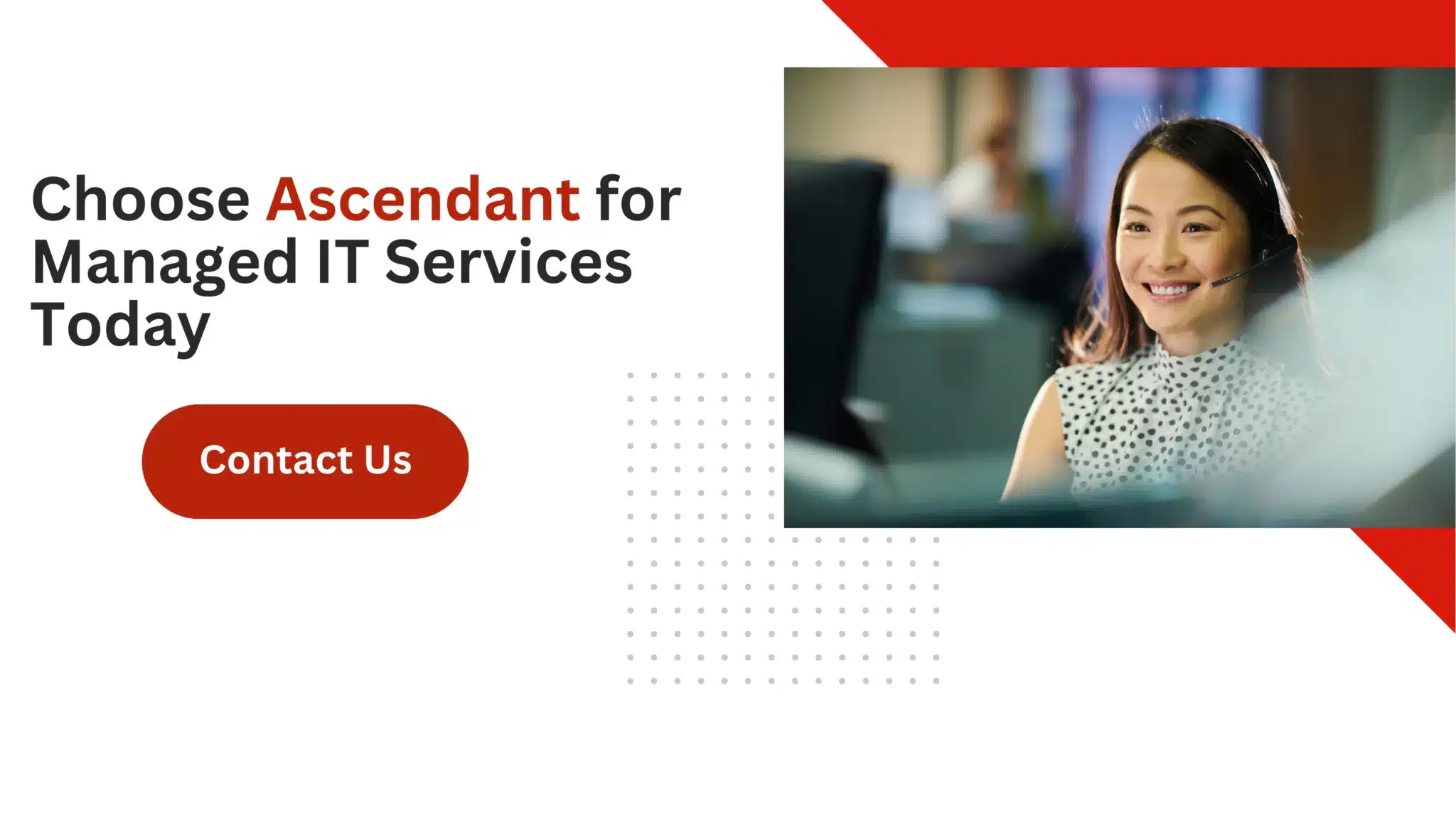 Choose Ascendant for Managed IT Services Today