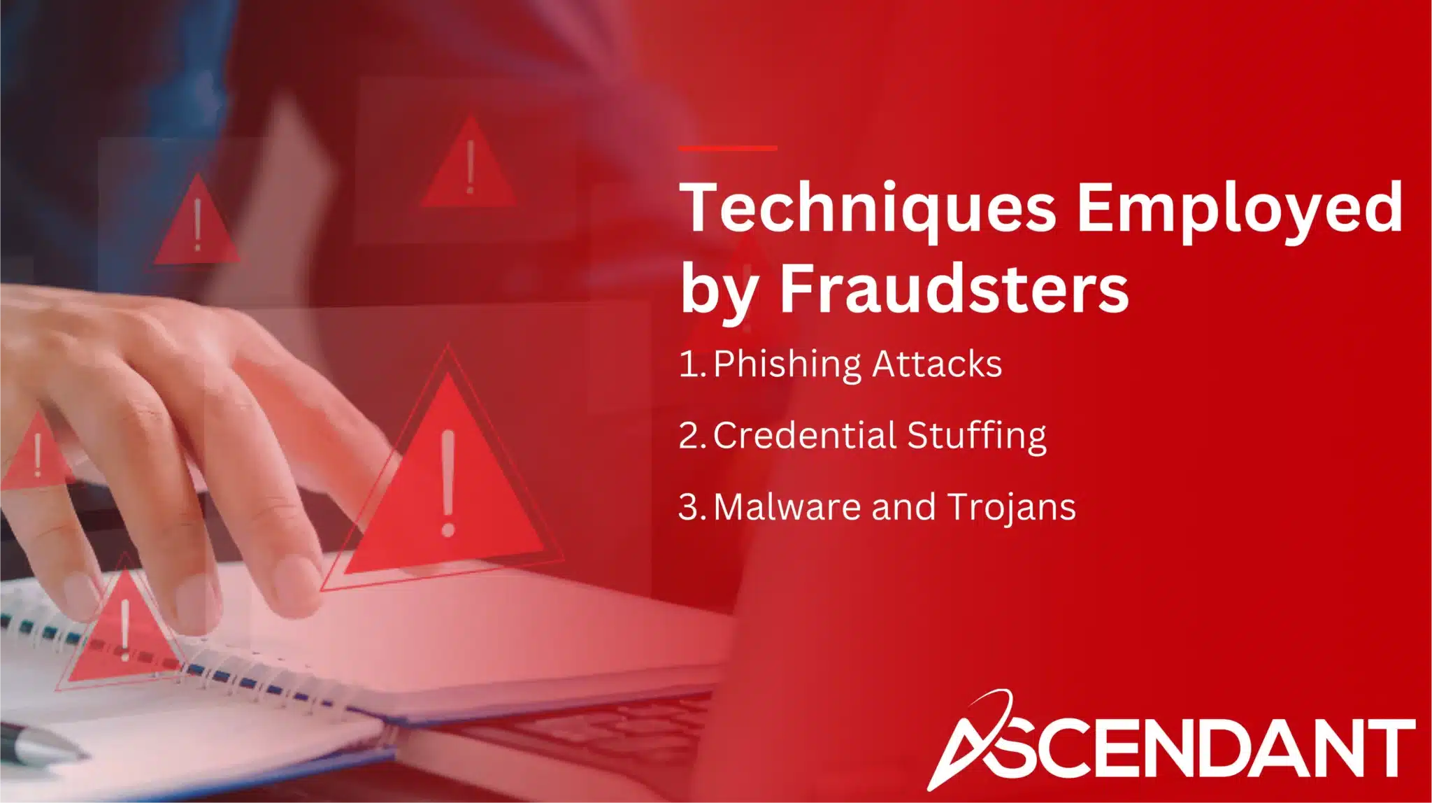 Techniques Employed by Fraudsters
1. Phishing Attacks
2. Credential Stuffing
3. Malware and Trojans