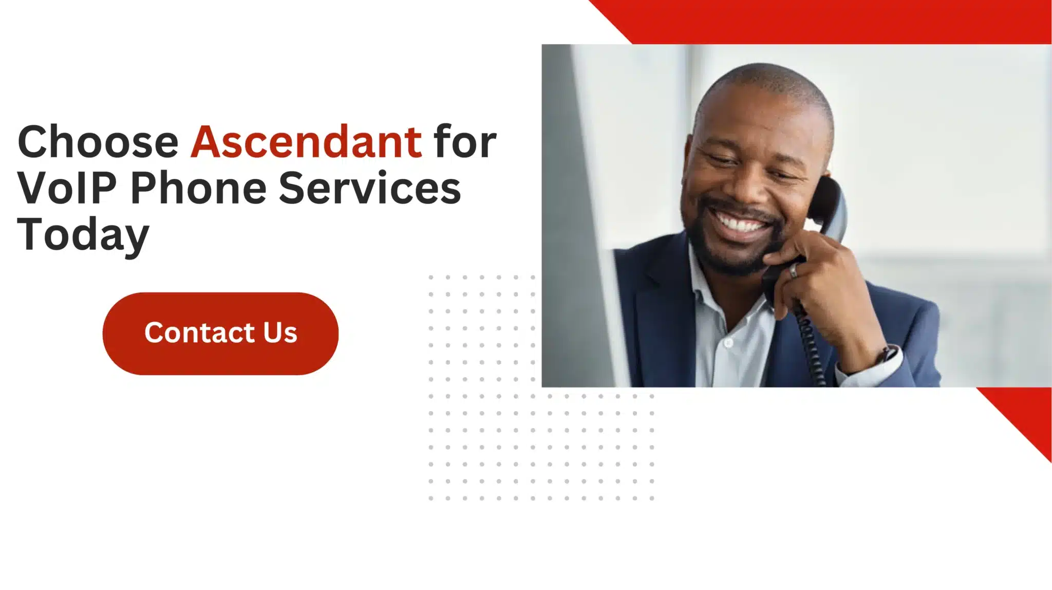 Choose Ascendant for VoIP Phone Services Today 