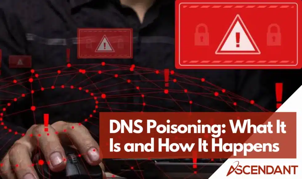 DNS Poisoning: What It Is and How It Happens