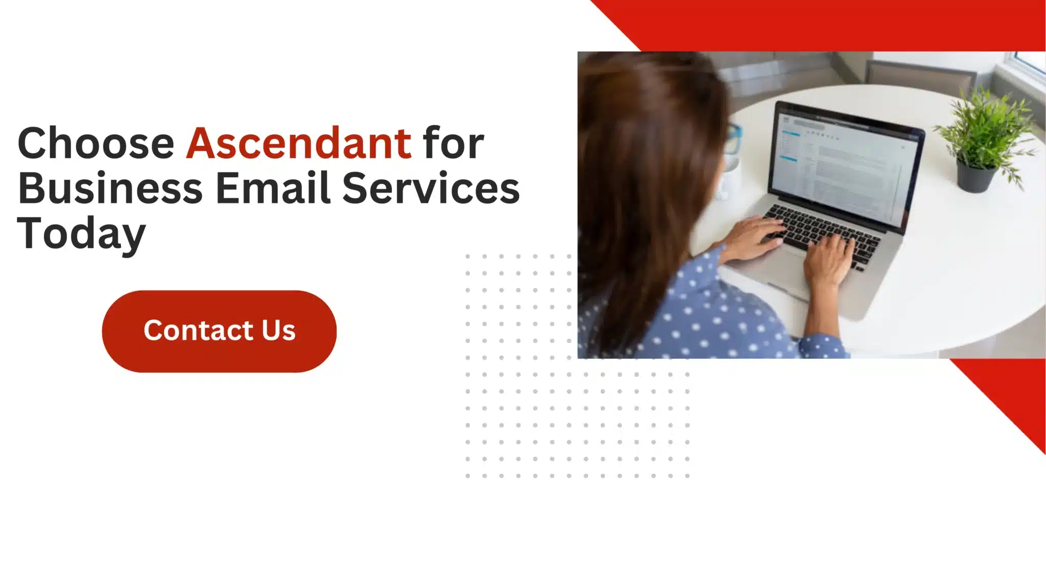 Choose Ascendant for Business Email Services Today 