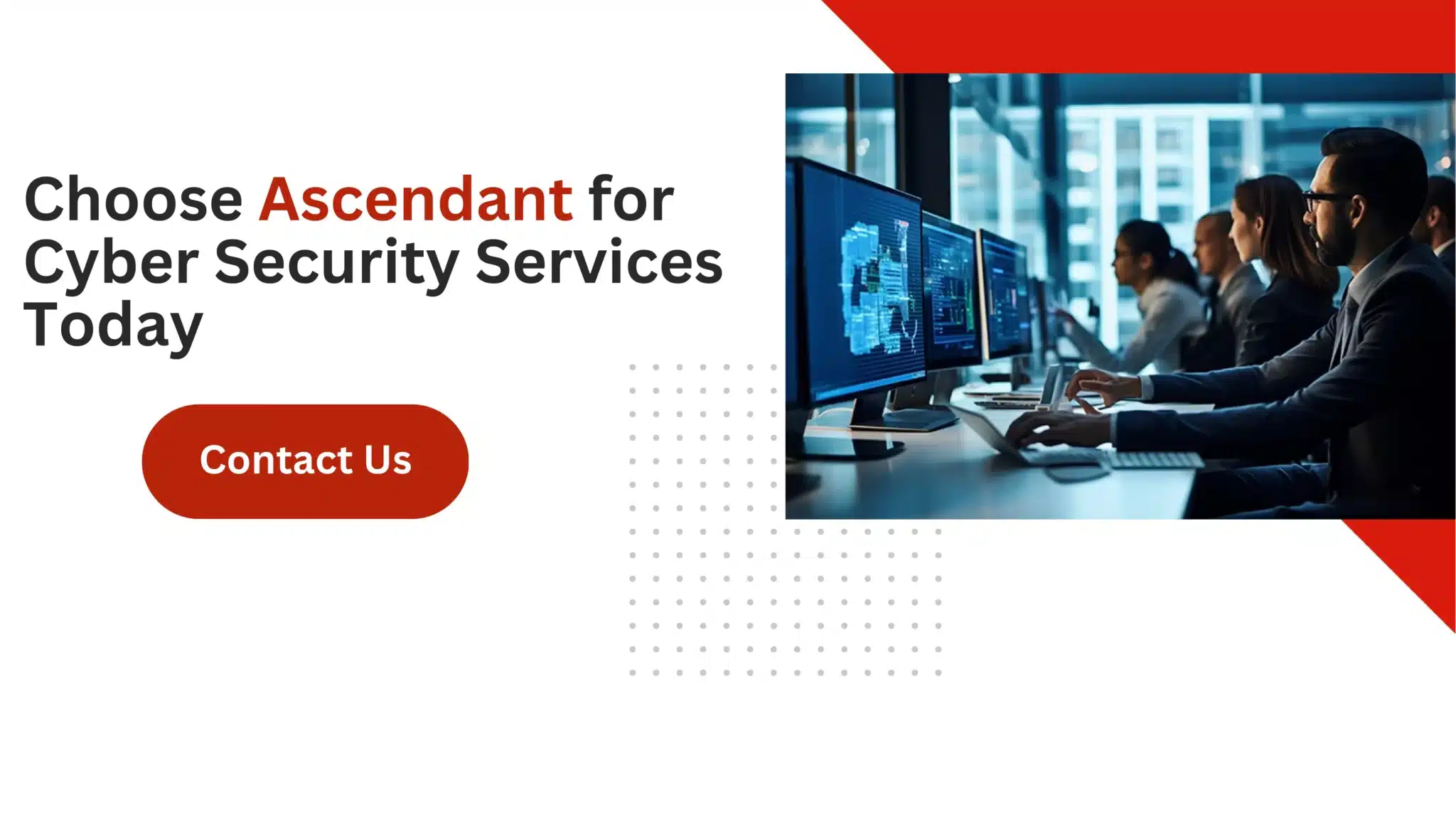 Choose Ascendant for Cyber Security Services Today 