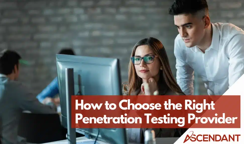 How to Choose the Right Penetration Testing Provider
