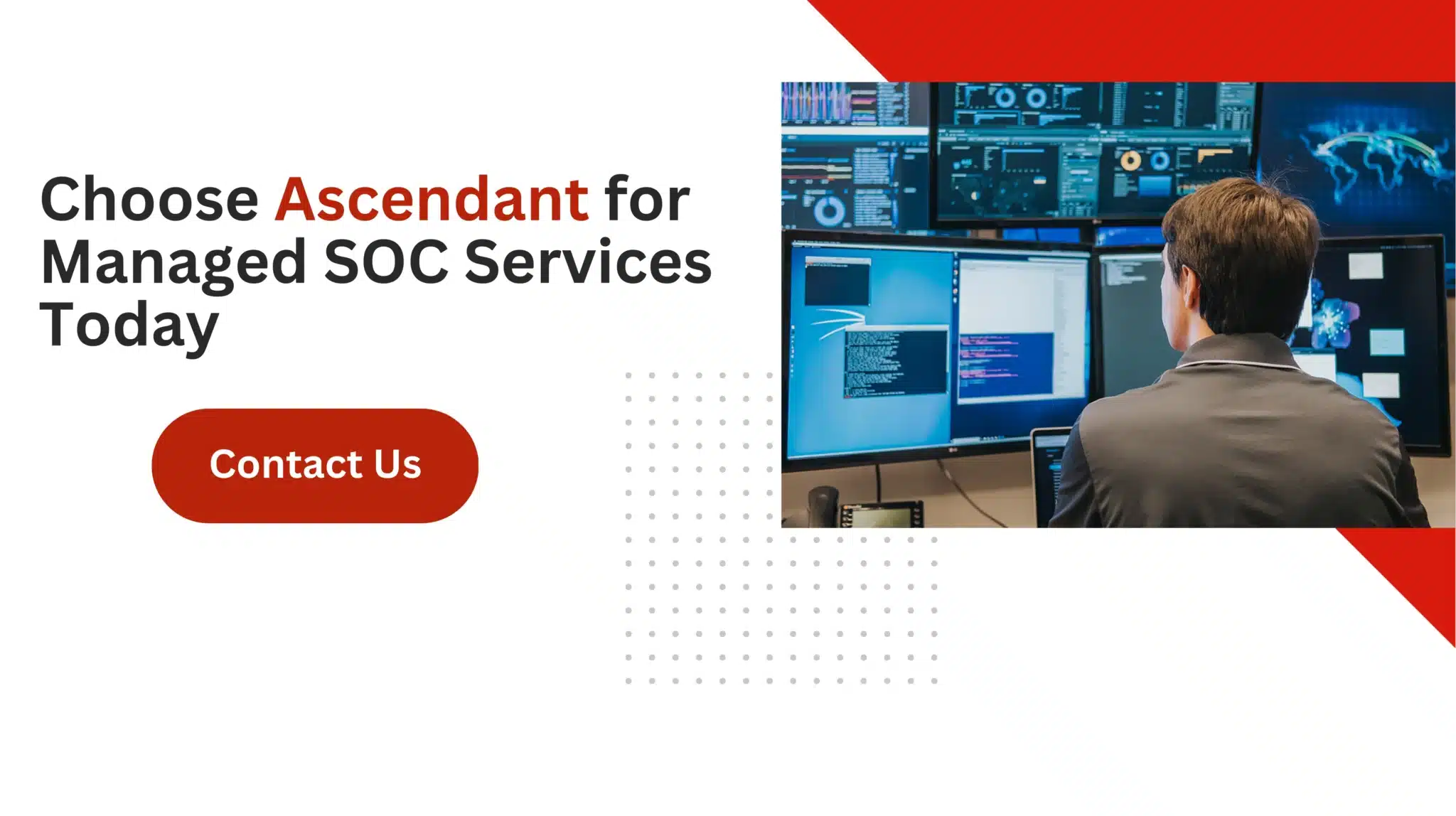 Choose Ascendant for Managed SOC Services Today