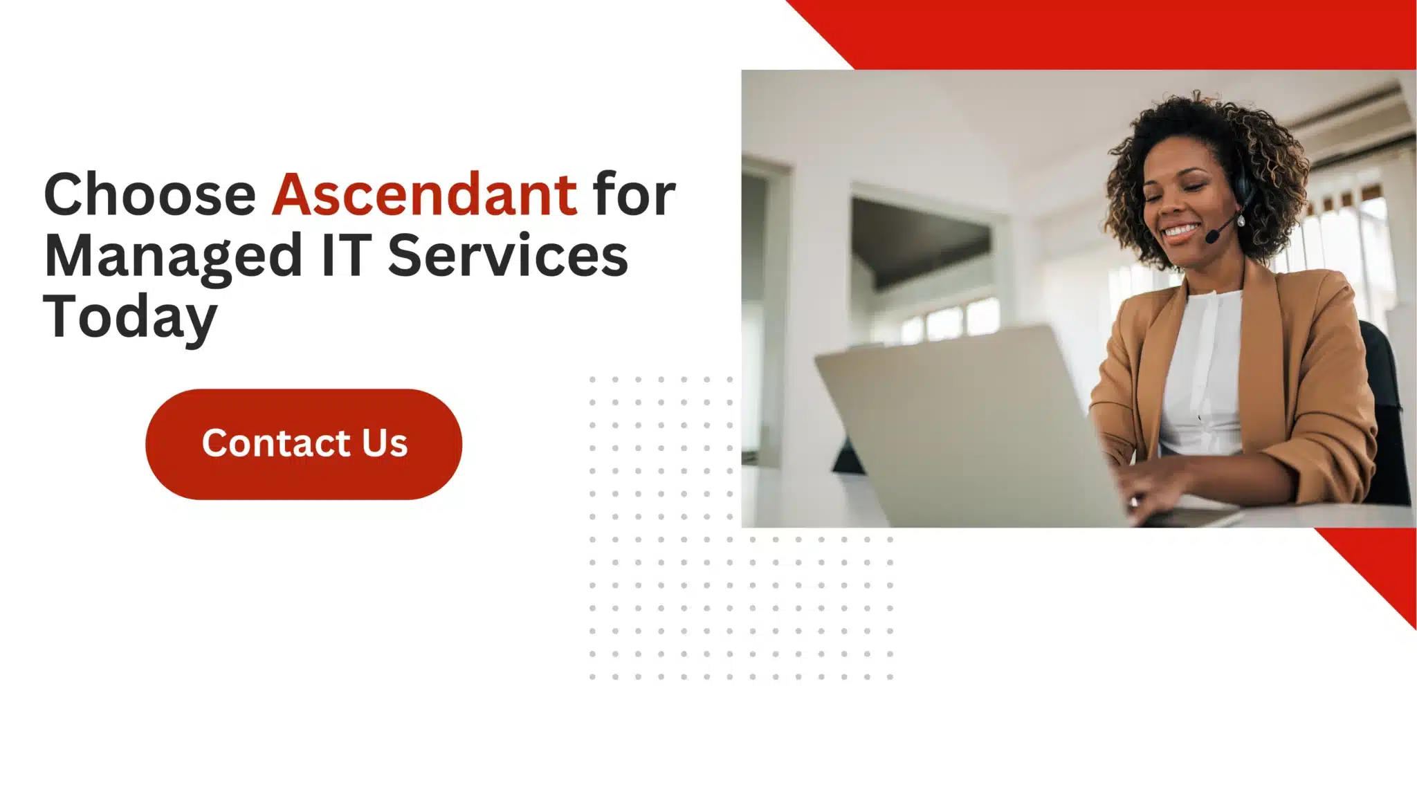 Choose Ascendant for Managed IT Services Today