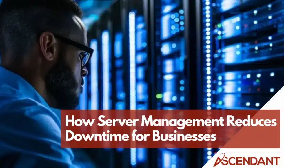 How Server Management Reduces Downtime for Businesses