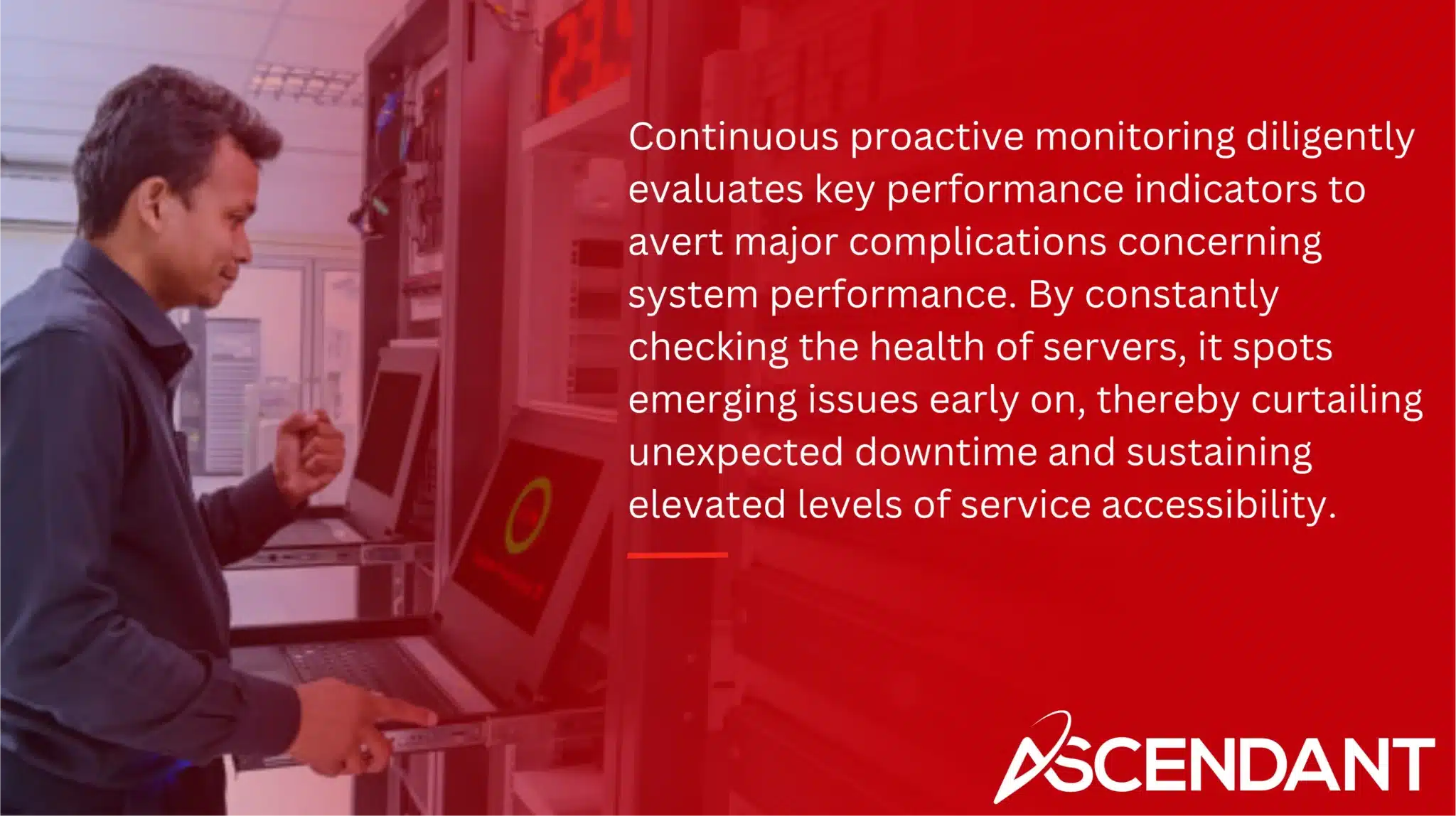 Continuous proactive monitoring diligently evaluates key performance indicators to avert major complications concerning system performance. By constantly checking the health of servers, it spots emerging issues early on, thereby curtailing unexpected downtime and sustaining elevated levels of service accessibility.