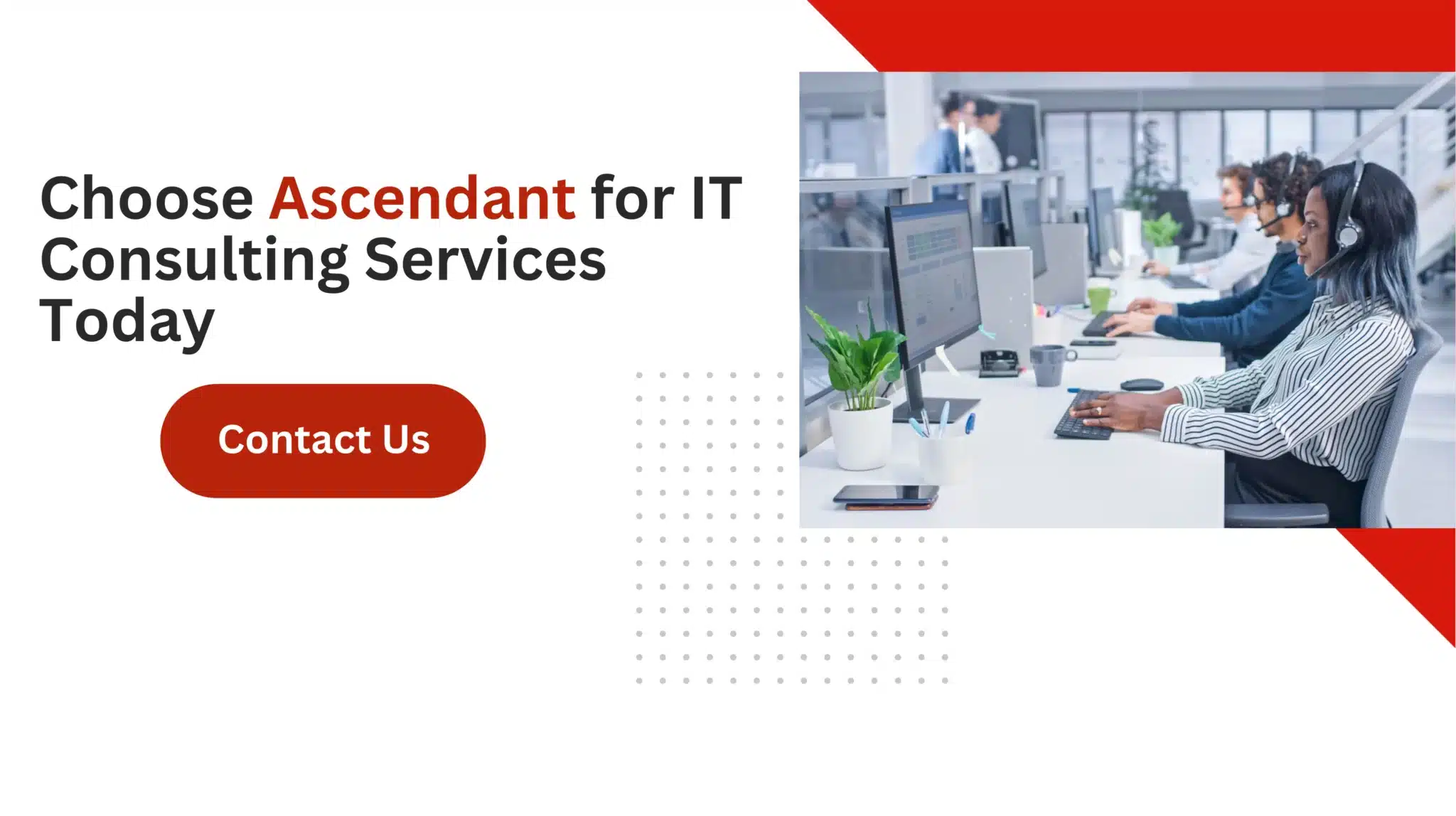 Choose Ascendant for IT Consulting Services Today