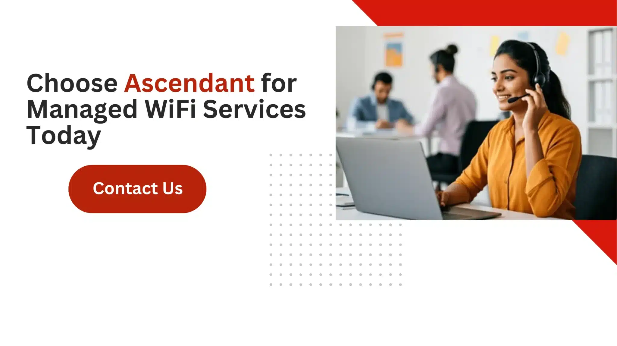Choose Ascendant for Managed WiFi Services Today