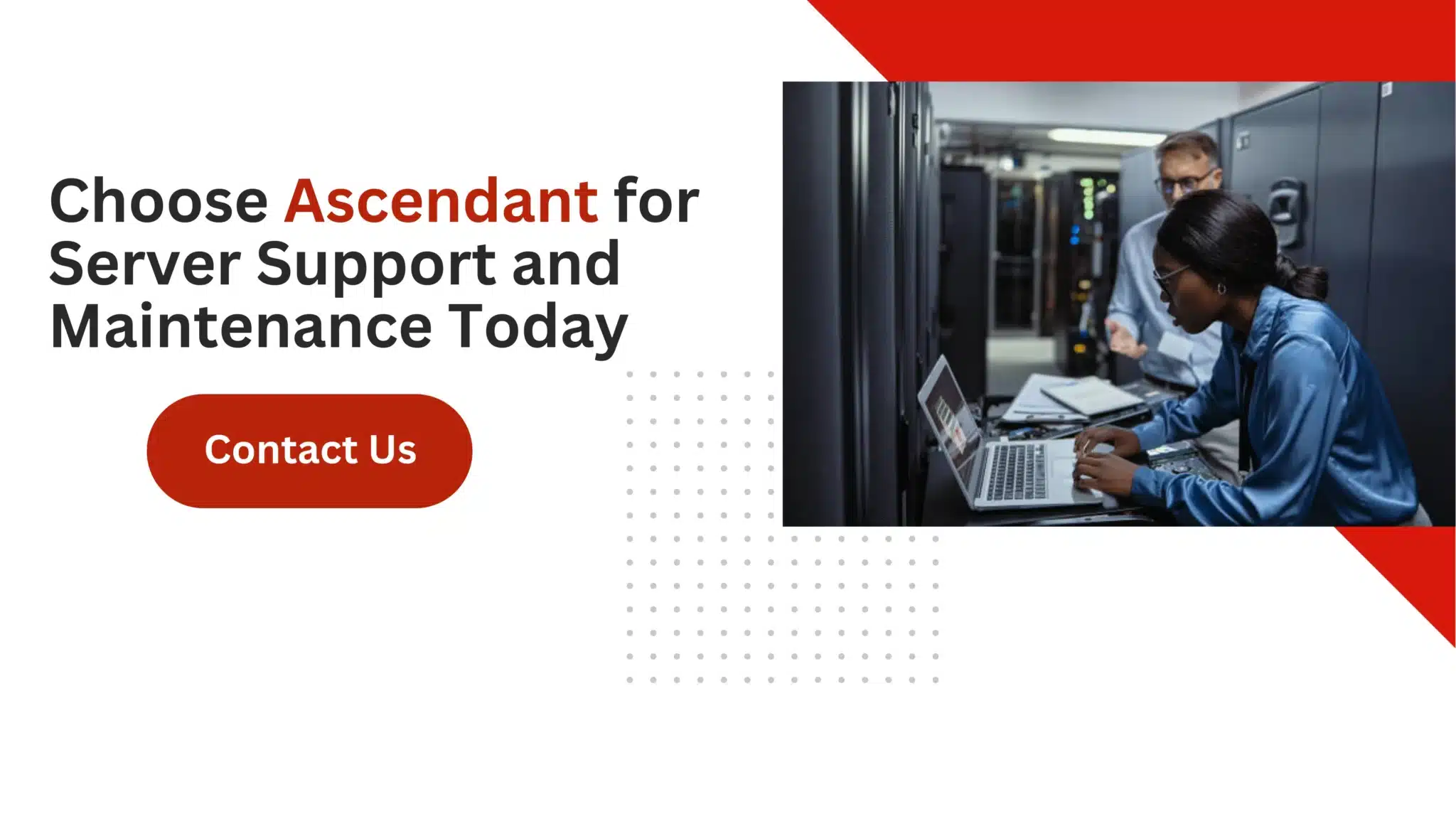 Choose Ascendant for Server Support and Maintenance Today
