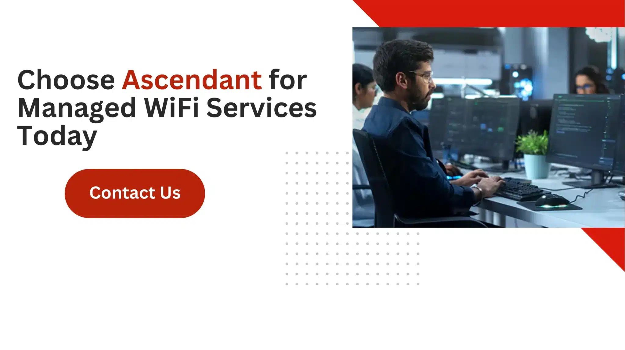 Choose Ascendant for Managed WiFi Services Today 