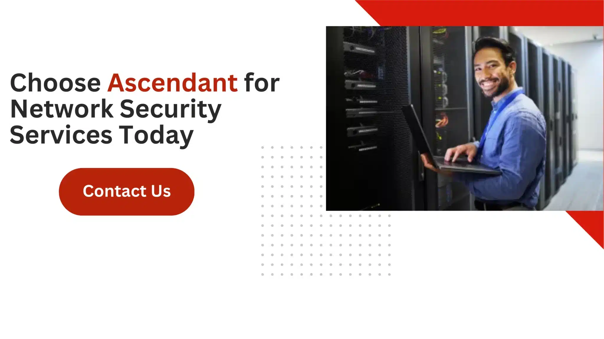 Choose Ascendant for Network Security Services Today