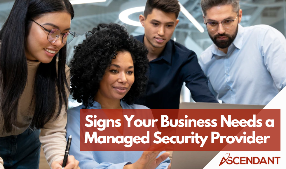 Signs Your Business Needs a Managed Security Provider