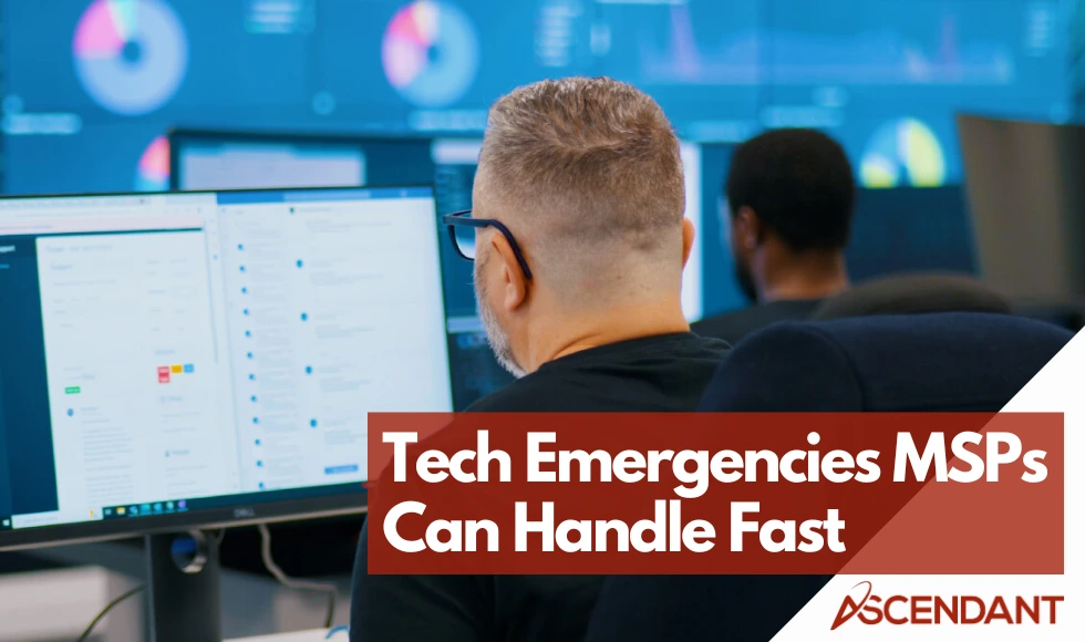 Tech Emergencies MSPs Can Handle Fast