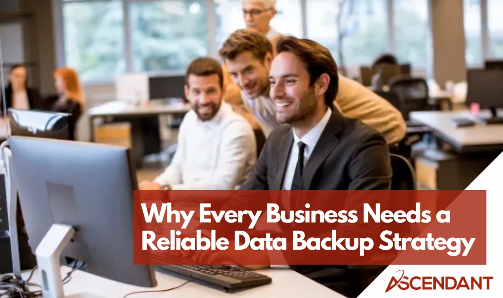 Why Every Business Needs a Reliable Data Backup Strategy