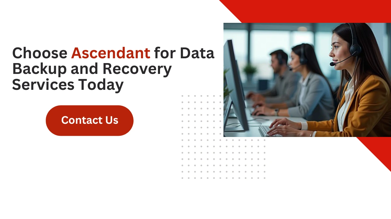 Choose Ascendant for Data Backup and Recovery Services Today