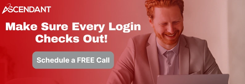 Make Sure Every Login Checks Out! 